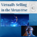 Virtually selling in the Metaverse