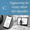 Empowering the Luxury Retail Sales Specialist